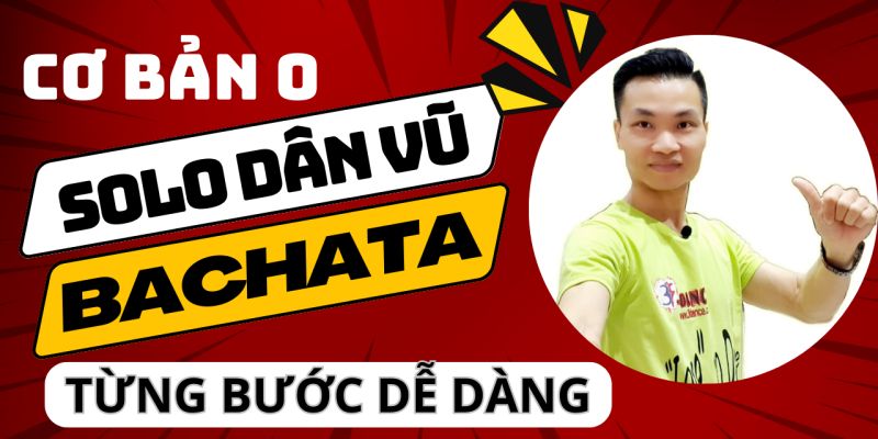 Nhảy Bachata Solo Cho Người Mới Tập